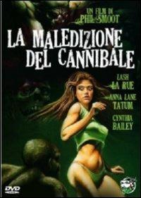 La maledizione del cannibale (DVD) di Phil Smoot - DVD