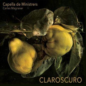 Claroscuro - CD Audio di Capella de Ministrers