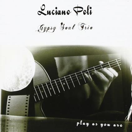 Play as You Are - CD Audio di Luciano Poli