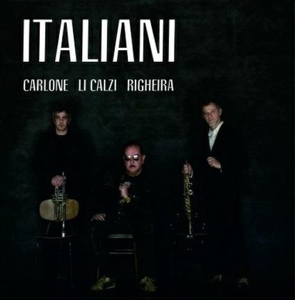 Italiani - CD Audio di Giorgio Li Calzi,Johnson Righeira,Gianluigi Carlone