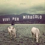 Vivi per miracolo