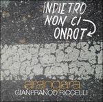Indietro non ci torno - CD Audio di Arangara,Gianfranco Riccelli