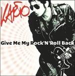 Give Me My Rock 'n' Roll - CD Audio di Karto