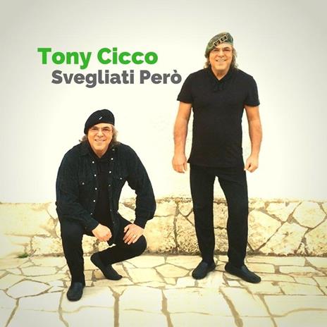 Svegliati però - CD Audio di Tony Cicco