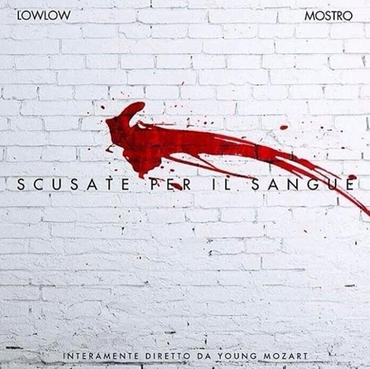 Scusate per il sangue - CD Audio di LowLow,Mostro