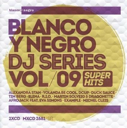 Blanco y Negro. DJ Series vol.9 Super Hits - CD Audio