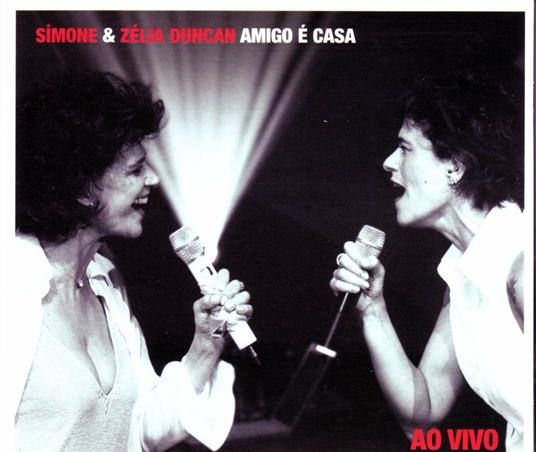 Amiga e Casa. Ao Vivo - CD Audio di Zélia Duncan,Simone Duncan