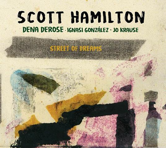 Street of Dreams - CD Audio di Scott Hamilton