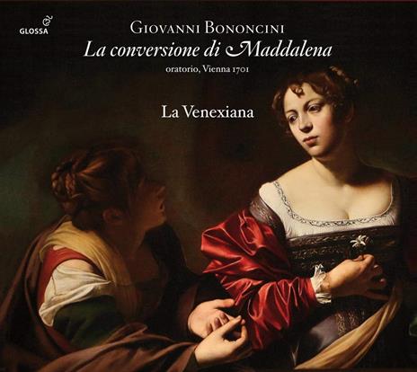 La Conversione Di Maddalena (1701) - CD Audio di Emanuela Galli