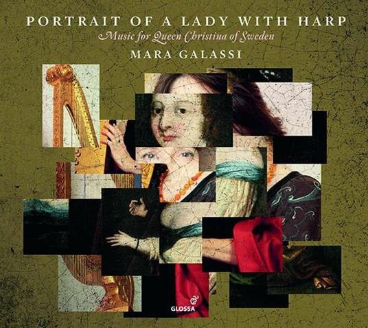 Portrait of a Lady with Harp. Musica per la regina Cristina di Svezia - CD Audio di Mara Galassi