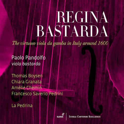 Regina Bastarda: The Virtuoso Viola Da Gamba in Italy Around 1600 - CD | IBS