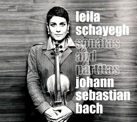 Sonatas And Partitas BWV1001-1006 - CD Audio di Johann Sebastian Bach,Leila Schayegh