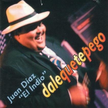 Dale que te pego - CD Audio di Juan Diaz