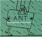 These Long Dark Country Roads Ep - CD Audio di Ant