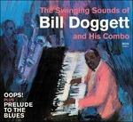 The Swinging Sounds of Bill Doggett and His Combo - CD Audio di Bill Doggett