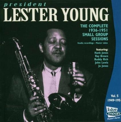 The Complete 1936-1951 Small Group Sessions vol.5 - CD Audio di Lester Young