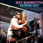 Senor 007 - CD Audio di Ray Barretto