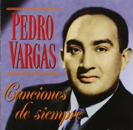 Canciones De Siempre - CD Audio di Pedro Vargas