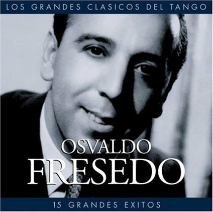 Los Grandes Clasicos - CD Audio di Osvaldo Fresedo