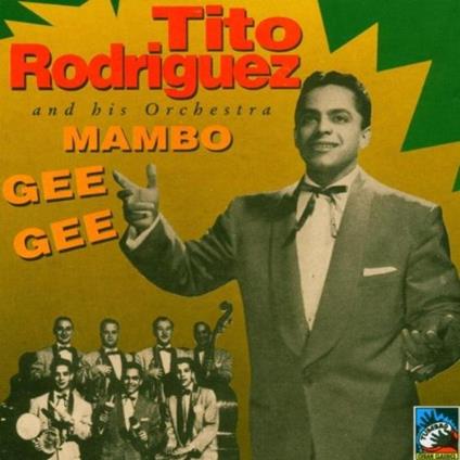 Mambo Gee Gee '50-'51 - CD Audio di Tito Rodriguez