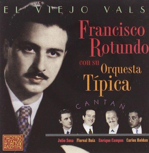 El Viejo Vals - CD Audio di Francisco Rotundo
