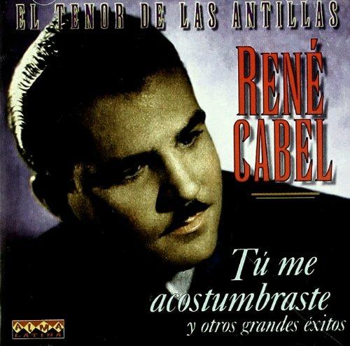 Tu me acostumbraste - CD Audio di René Cabel (Orquesta)