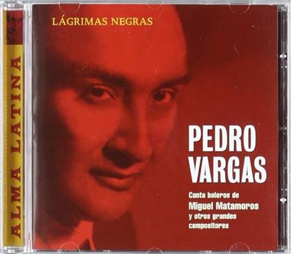 Lagrimas Negras - CD Audio di Pedro Vargas