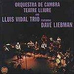 Luis Vidal Trio & David Liebman - CD Audio di David Liebman,Louis Vidal
