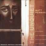 Unquiet - CD Audio di Matt Penman