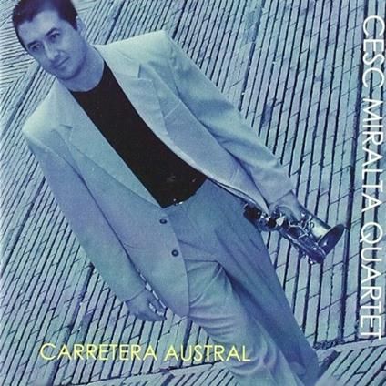 Carretera Austral - CD Audio di Cesc Miralta