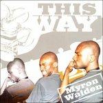 This Way - CD Audio di Myron Walden