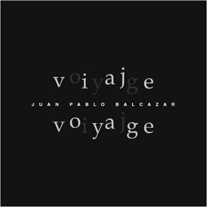 Voiyajge - CD Audio di Juan Pablo Balcazar