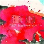 Prairie Burn - CD Audio di Mara Rosenbloom