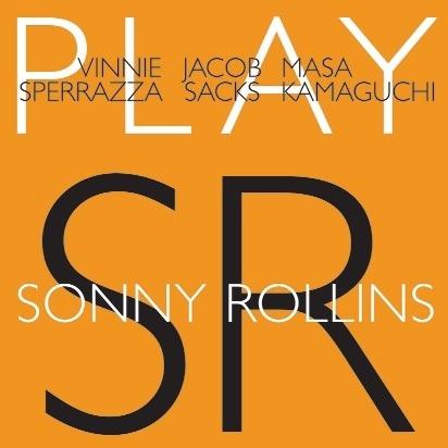 Play Sonny Rollins - CD Audio di Masa Kamaguchi,Vinnie Sperrazza,Jacob Sacks