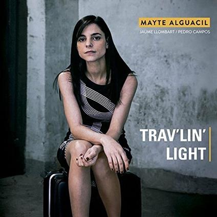 Trav'Lin Light - CD Audio di Mayte Alguacil