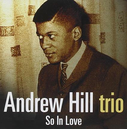 So in Love - CD Audio di Andrew Hill