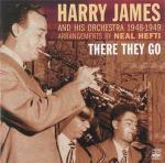 There They Go - CD Audio di Harry James