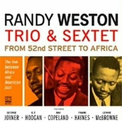 From 52nd Street to Africa - CD Audio di Randy Weston