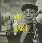 Not So Dukish - CD Audio di Johnny Hodges