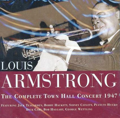 The Complete Town Hall Concert 1947 - CD Audio di Louis Armstrong