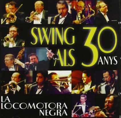 Swing Als 30 Anys - CD Audio di Locomotora Negra