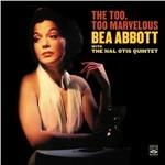 The Too, Too Mervelous - CD Audio di Bea Abbott