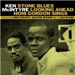 Stone Blues - Looking Ahead - Honi Gordon Sings