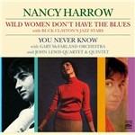 Wild Women Don't Have the Blues - You Never Know