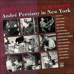 André Persiany in New York - CD Audio di International Jazz Group