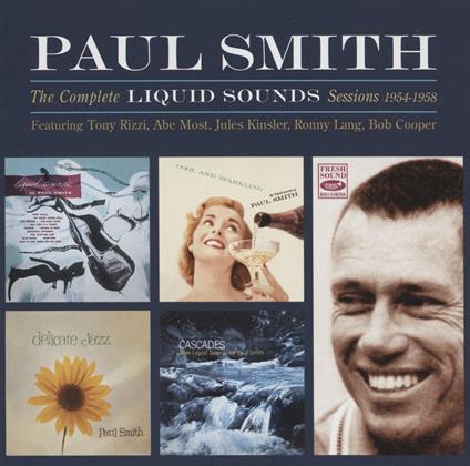 Complete Liquid Sounds Sessions 1954-1958 - CD Audio di Paul Smith