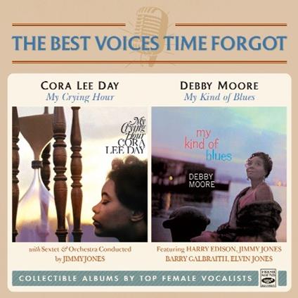 The Best Voices Time Forgot - CD Audio di Debby Moore,Cora Lee Day