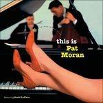 This Is Pat Moran - Vinile LP di Pat Moran