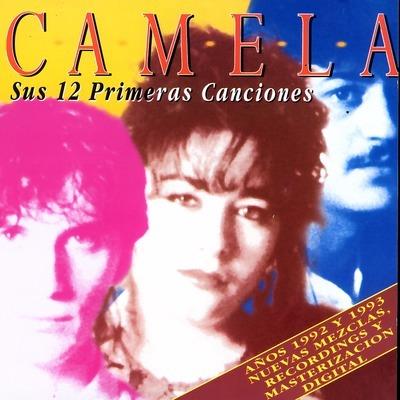 Sus 12 Primeras Canciones - CD Audio di Camela