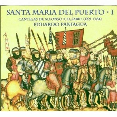 Santa Maria Del Puerto 1 - CD Audio di Alfonso X el Sabio,Ensemble Musica Antigua,Eduardo Paniagua